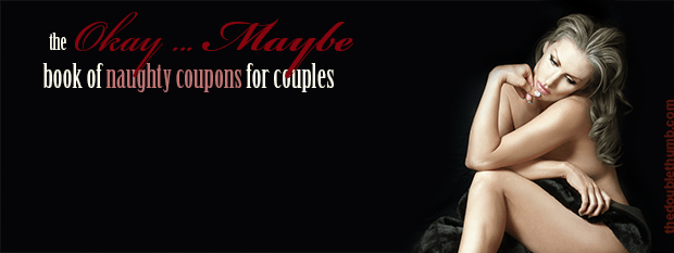 Okay ... Maybe Naughty Coupons